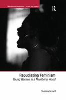 Repudiating Feminism: Young Women in a Neoliberal World 1138274097 Book Cover