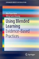 Using Blended Learning: Evidence-Based Practices 9812870881 Book Cover