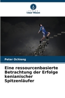 Eine ressourcenbasierte Betrachtung der Erfolge kenianischer Spitzenläufer (German Edition) 6208147948 Book Cover