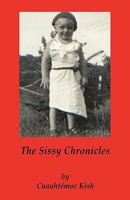 The Sissy Chronicles 1589096932 Book Cover