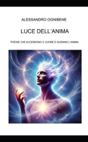 LUCE DELL'ANIMA (Italian Edition) B0DY61ZNTY Book Cover