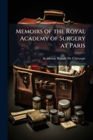 Memoirs of the Royal Academy of Surgery at Paris 1141908476 Book Cover