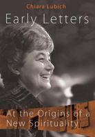 Early Letters: At the Origins of a New Spirituality 1565484320 Book Cover