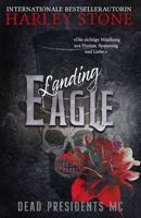 Landing Eagle (Dead Presidents MC) (German Edition) B0GHX72PZF Book Cover