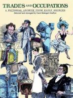 Trades and Occupations: A Pictorial Archive from Early Sources (Dover Pictorial Archive Series) 0486263622 Book Cover