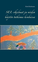 SEL-ohjelmat ja niiden k?yt?n tutkimus kouluissa 9528045596 Book Cover