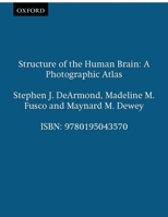 Structure of the Human Brain: A Photographic Atlas 019504357X Book Cover