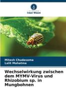 Wechselwirkung zwischen dem MYMV-Virus und Rhizobium sp. in Mungbohnen (German Edition) 6202473371 Book Cover