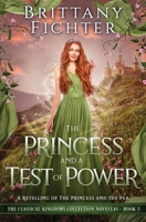The Princess and a Test of Power: A Retelling of The Princess and the Pea 1949710599 Book Cover