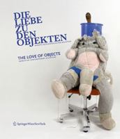 Die Liebe Zu Den Objekten/The Love of Objects: Aspekte Zeitgen�ssischer Skulptur/Aspects of Contemporary Sculpture 3990431544 Book Cover