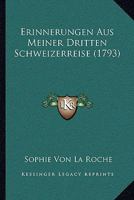 Erinnerungen Aus Meiner Dritten Schweizerreise (1793) 1166063615 Book Cover