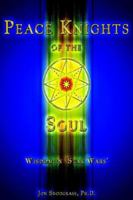 Peace Knights Of The Soul 0975521470 Book Cover