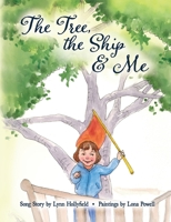 The Tree, The Ship & Me B0BQK7VM9D Book Cover
