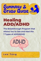 Summary & Study Guide – Healing ADD/ADHD: The Breakthrough Program that Allows You to See and Heal the 7 Types of ADD/ADHD 165041952X Book Cover