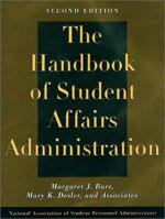 The Handbook of Student Affairs Administration : A Publication of the National Association of Student Personnel Administrators 0787947202 Book Cover