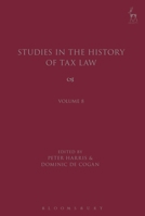 Studies in the History of Tax Law, Volume 8 1509908374 Book Cover