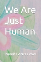 We Are Just Human B0CJ3VVW82 Book Cover