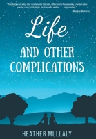 Life and Other Complications 1736477358 Book Cover
