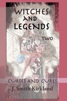 Witches And Legends Two: Curses And Cures B0GJ5KZ2RR Book Cover