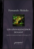 Los años silenciosos de Kant: Seguido de la traducción del legado de Duisburg, ca. 1775 B0997XFYPX Book Cover