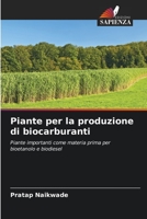 Piante per la produzione di biocarburanti 6205317257 Book Cover