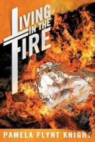 Living in the Fire 1628711566 Book Cover