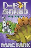 Big Stink (D-Bot Squad, #4) 1760296007 Book Cover