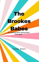 The Brookes Babes (The Manic Radio Universe) 1068310669 Book Cover