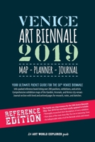 Venice Art Biennale 2019 Map Planner Journal: Your Ultimate Pocket Guide for the 58th Venice Biennale: Info-packed listings & maps for over 200 pavilions, exhibitions & artists + notebook section with 1910991074 Book Cover