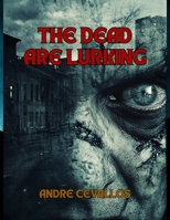 The Dead Are Lurking B0DNFSYX2X Book Cover