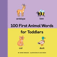 100 First Animal Words for Toddlers 163878387X Book Cover