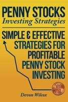 Penny Stock Investing Strategies: Simple & Effective Strategies For Profitable Penny Stock Investing 1500816167 Book Cover