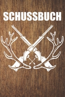 Schussbuch: Schussb�cher - Jagdtagebuch A5, J�gertagebuch & Jagdbuch 1693115921 Book Cover