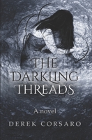 The Darkling Threads (Low Ember Chronicles #1) 0999687700 Book Cover
