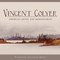Vincent Colyer: American Artist and Humanitarian 1530596505 Book Cover
