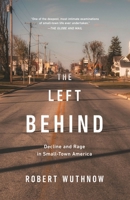 The Left Behind: Decline and Rage in Rural America 069117766X Book Cover