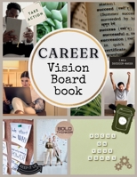 Career Boss Vision Board Book: 400+ Elements | Clip Art to Create Powerful Future Life Goals using Visually Appealing Images, Positive Affirmations, ... Board Supplies) (Vision Board Magazine) 1916982379 Book Cover