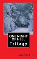 One Night of Hell: Trilogy 1544988346 Book Cover