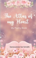 The Atlas of my Heart My Poetry Book 180715033X Book Cover
