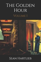 The Golden Hour: Volume I B0H2S2FDR1 Book Cover