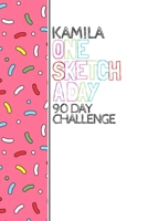 Kamila: Personalized colorful sprinkles sketchbook with name: One sketch a day for 90 days challenge 1710448520 Book Cover