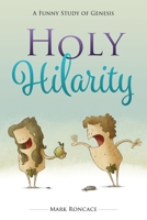 Holy Hilarity: A Funny Study of Genesis 1573128929 Book Cover