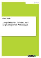 Alltags�sthetische Schemata. Eine Korpusanalyse von Printanzeigen 3668154570 Book Cover