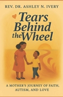 Tears Behind the Wheel B0FCS58VCF Book Cover