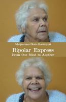 Bipolar Express: From One Mind to Another 1760413437 Book Cover