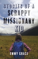 Stories of a Scrappy Missionary Kid B0CG2XC2VH Book Cover