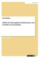 Effekte Des Elterngelds Auf Einkommen Und Fertilitat in Deutschland 3656693293 Book Cover