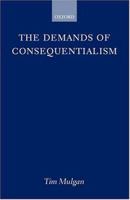 The Demands of Consequentialism 0199286973 Book Cover