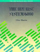 The IBM Risc System/6000 (The Ibm Mcgraw-Hill) 0077076680 Book Cover