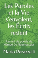 Les Paroles et la Vie s'envolent, les Écrits restent: Recueil de poésie de Hèmpé De Neumoustier 1091270368 Book Cover